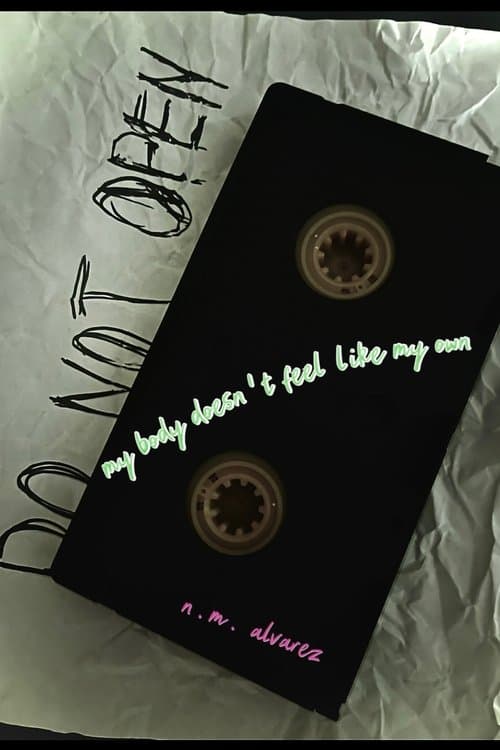 my body doesn't feel like my own. poster