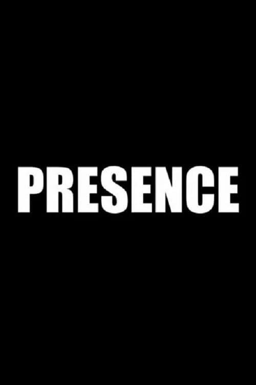 Presence poster