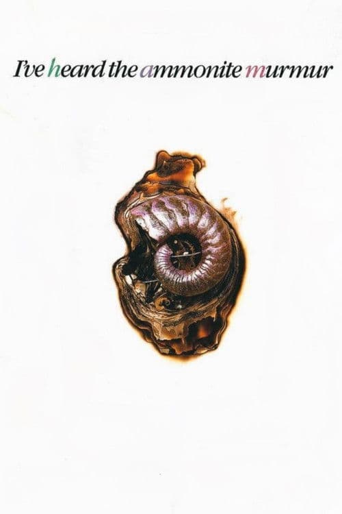 I've Heard the Ammonite Murmur poster