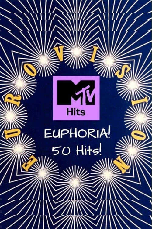 MTV - Euphoria! 50 Eurovision Hits! poster