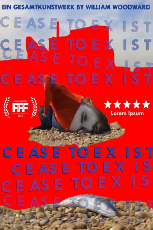 Cease to Exist: Ein Gesamtkunstwerk poster