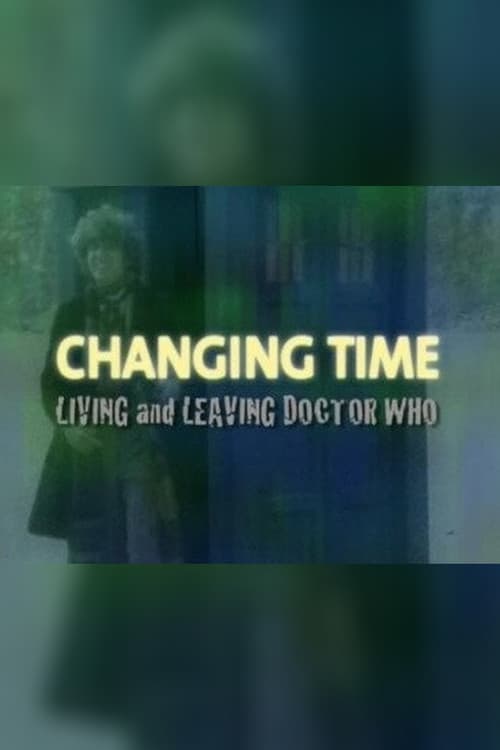 Changing Time: Living and Leaving Doctor Who poster
