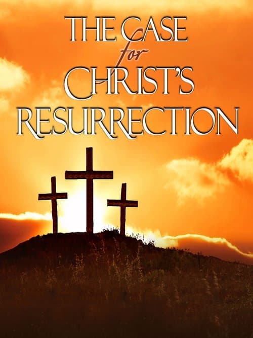 The Case for Christ's Resurrection