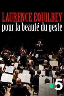Laurence Equilbey, pour la beauté du geste poster