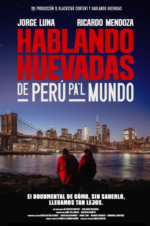 Hablando Huevadas: De Perú pa’l Mundo poster