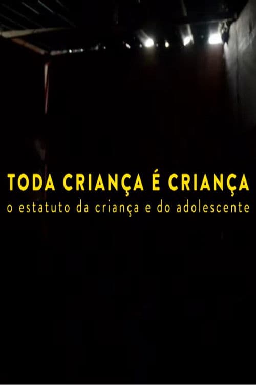 Toda Criança é Criança poster