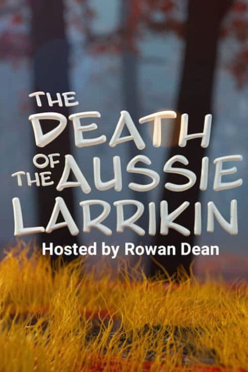 The Death of the Aussie Larrikin?