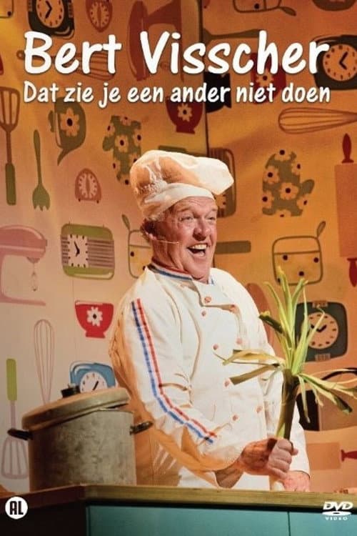 Bert Visscher: Dat zie je een ander niet doen poster