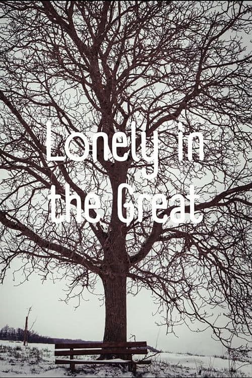 Lonely in the Great poster