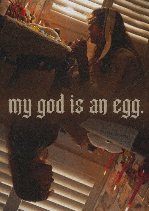 my god is an egg. poster