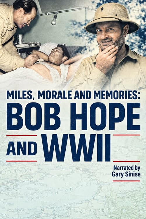 Miles, Morale and Memories: Bob Hope and WWII poster