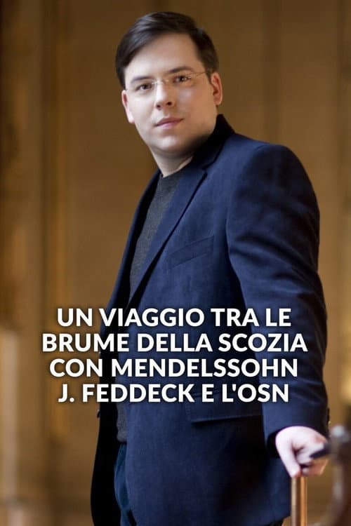 Un viaggio tra le brume della Scozia con Mendelssohn, J. Feddeck e l'OSN poster