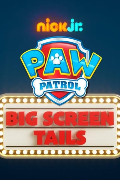 PAW Patrol: Mission Big Screen poster