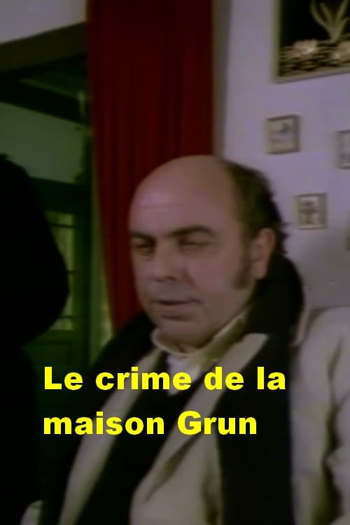 Le crime de la maison Grun poster