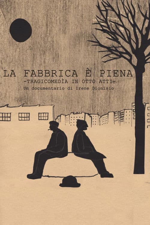 La fabbrica è piena. Tragicommedia in otto atti poster