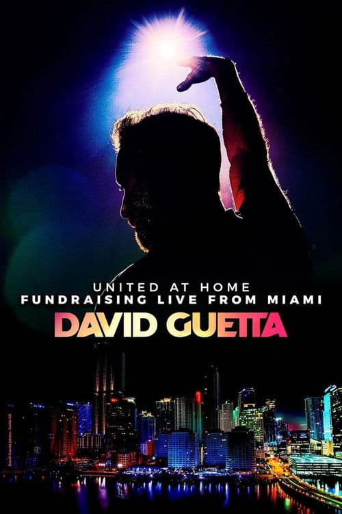 David Guetta | United at Home - Fundraising Live from Miami poster