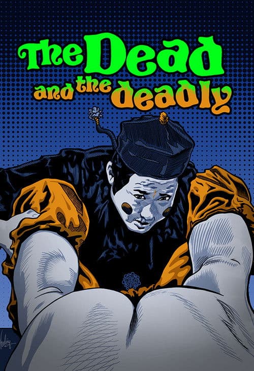 The Dead and the Deadly poster