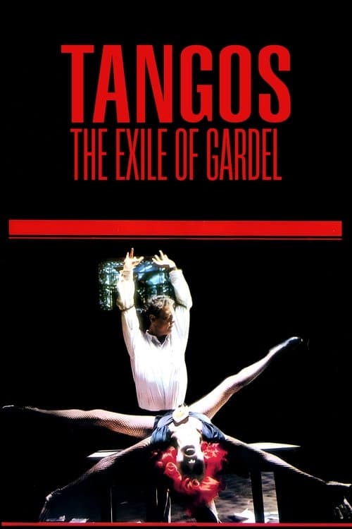 Tangos, the Exile of Gardel poster