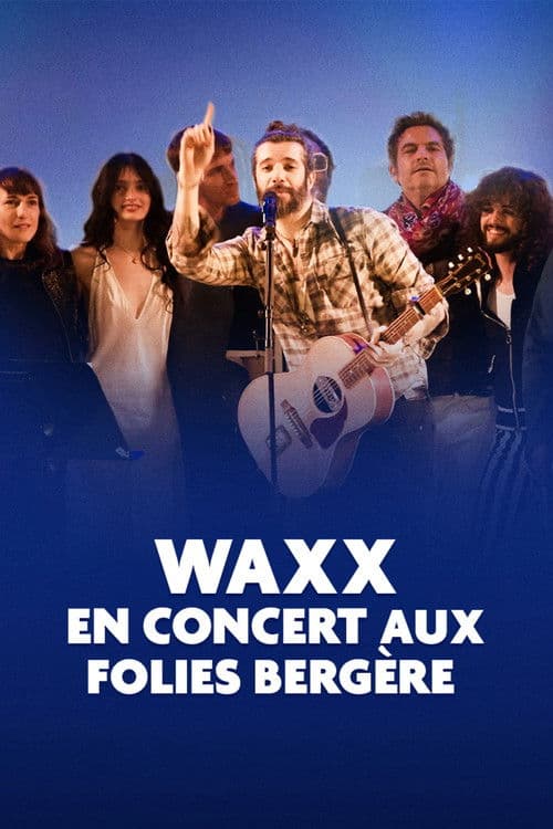 Waxx en concert aux Folies Bergère poster
