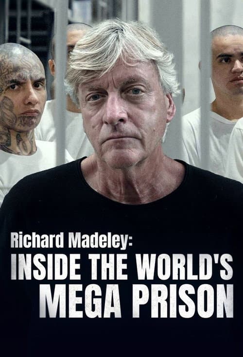 Richard Madeley: Inside the World's Mega Prison poster