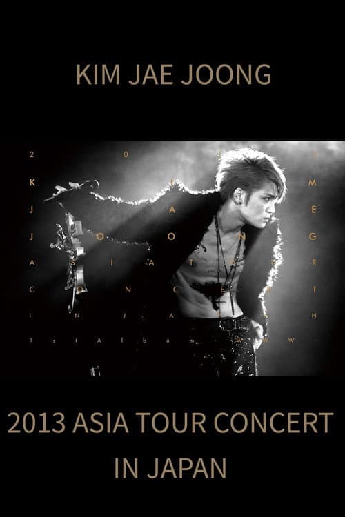 2013 Kim Jae Joong 1st Album Asia Tour Concert in Japan poster