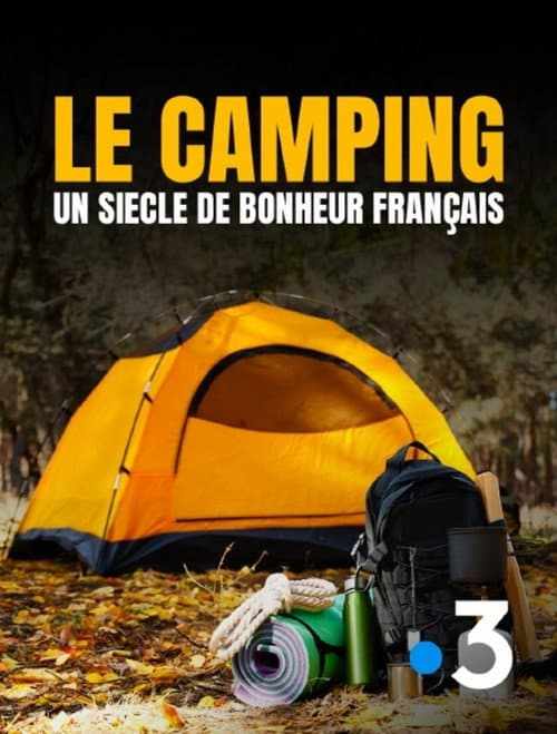 Le camping, un siècle de bonheur français poster