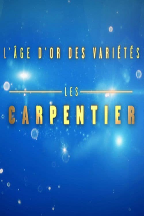 L'Âge d'or des variétés - Les Carpentier poster