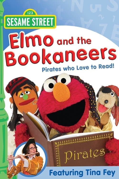 Sesame Street: Elmo and the Bookaneers: Pirates Who Love to Read! poster