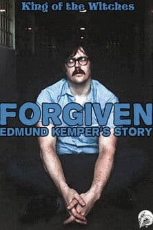 Forgiven: Edmund Kemper's Story poster
