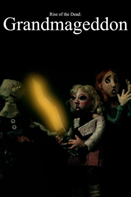 Rise of the Dead: Grandmageddon poster