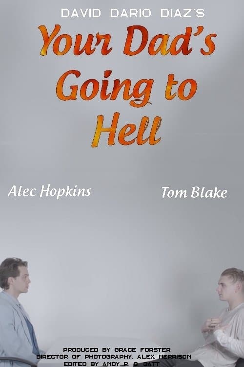 Your Dad's Going to Hell poster