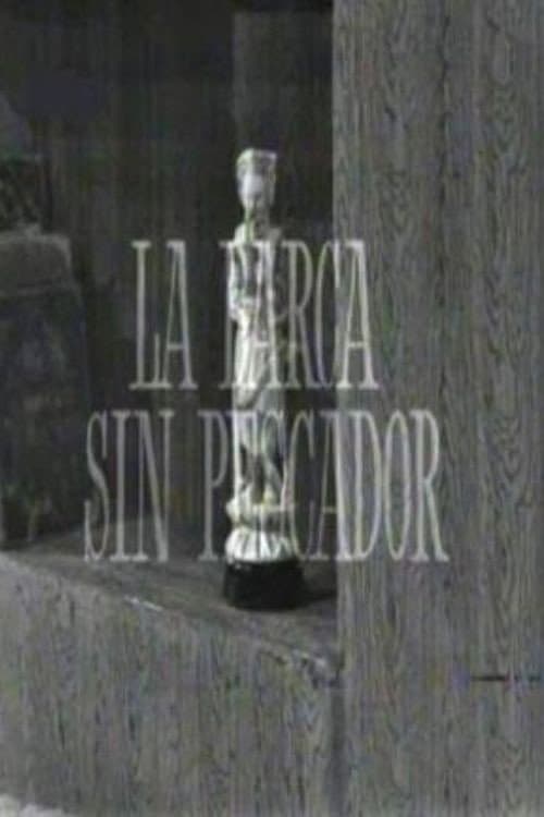 La barca sin pescador poster