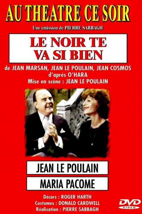 Le noir te va si bien poster