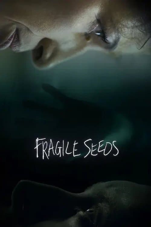 Fragile Seeds poster