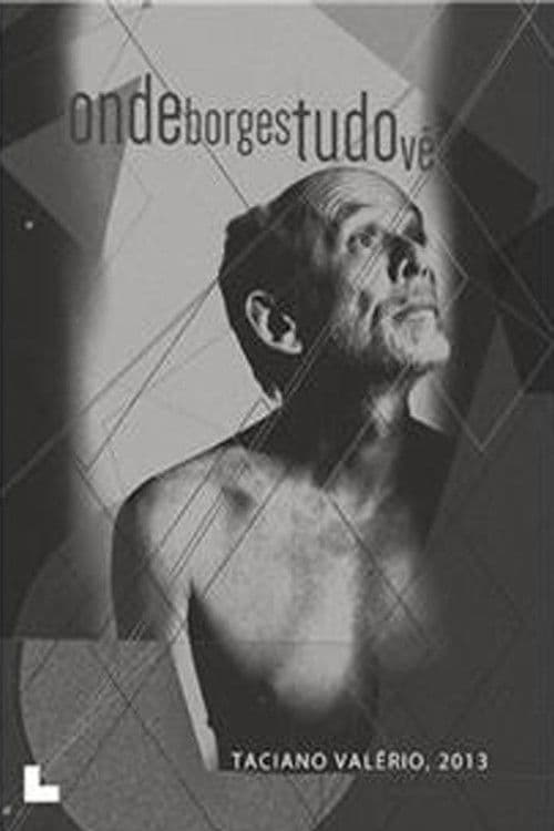 Onde Borges Tudo Vê poster