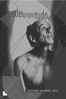 Onde Borges Tudo Vê poster