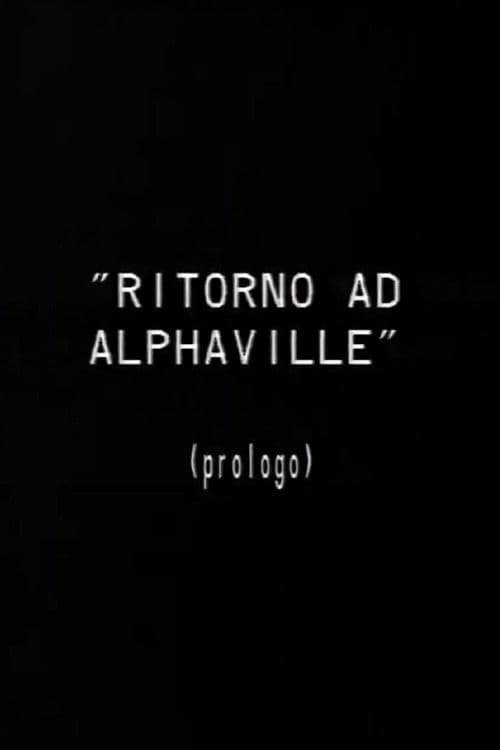 Prologo a Ritorno ad Alphaville poster