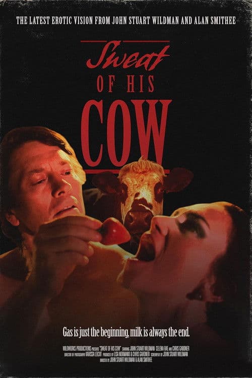 SWEAT OF HIS COW poster