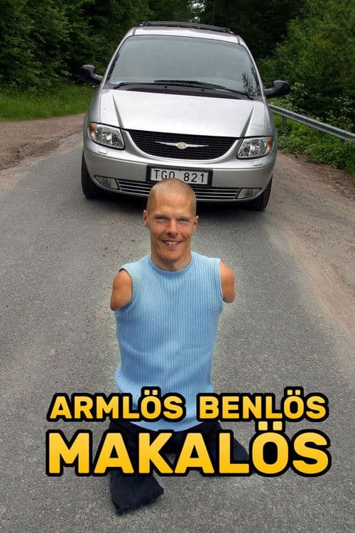 Armlös, benlös, makalös poster