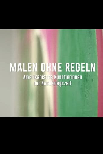 Malen ohne Regeln – Amerikanische Künstlerinnen der Nachkriegszeit poster