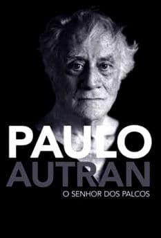 Paulo Autran – O Senhor dos Palcos poster