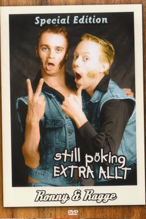 Ronny & Ragge: Still Pöking Extra Allt poster