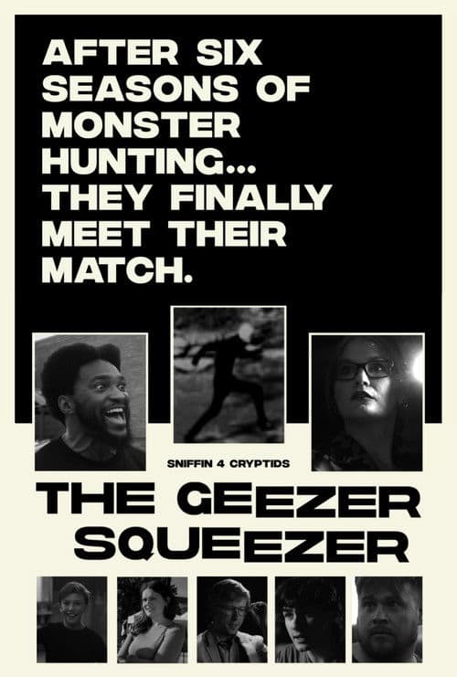 Sniffin' 4 Cryptids: The Geezer Squeezer poster