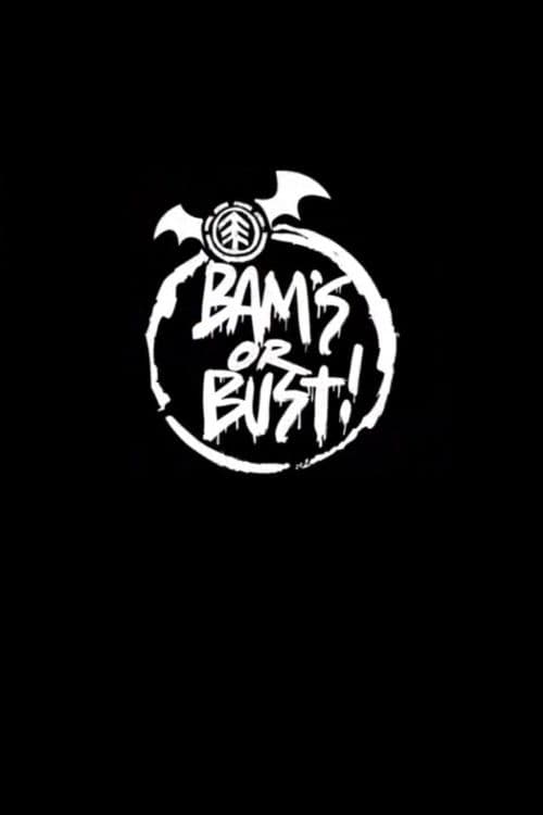 Bam's or Bust! poster