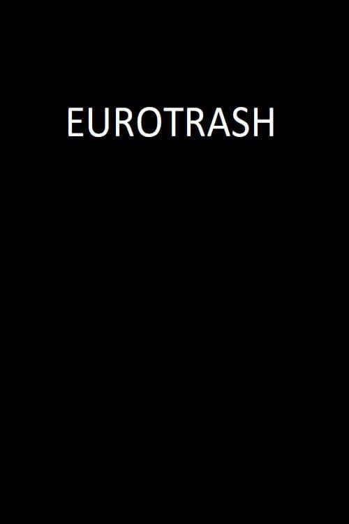 Eurotrash poster