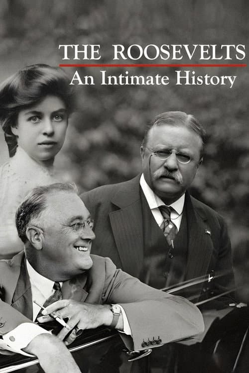 The Roosevelts: An Intimate History poster