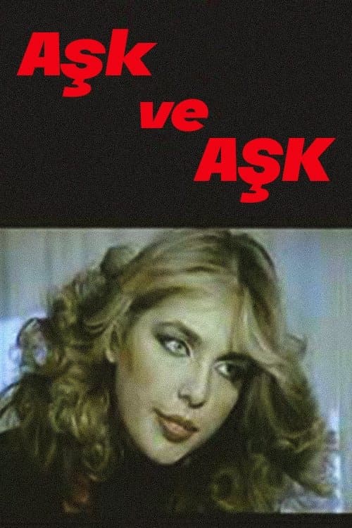 Aşk Ve Aşk poster