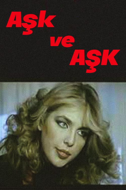 Aşk Ve Aşk poster