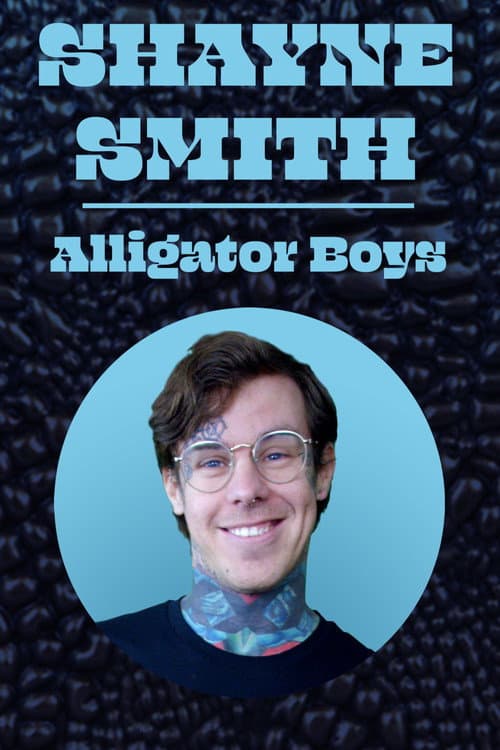Shayne Smith: Alligator Boys poster