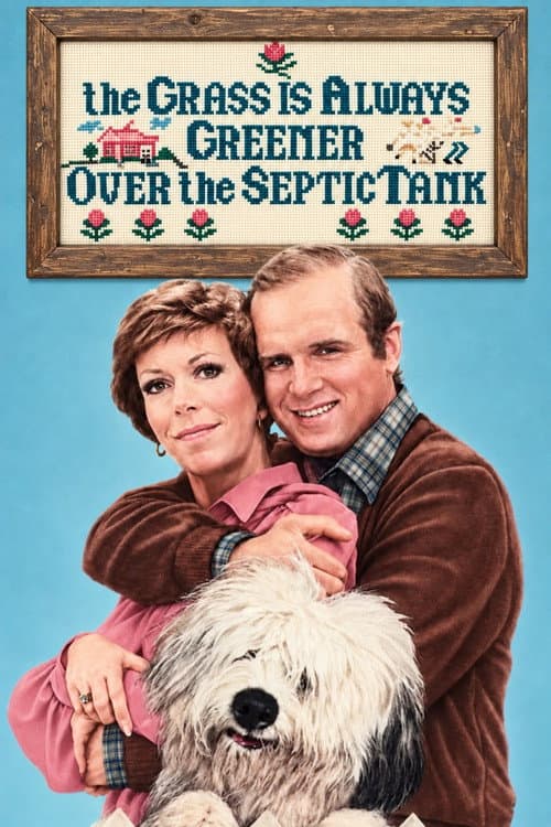 The Grass Is Always Greener Over the Septic Tank poster